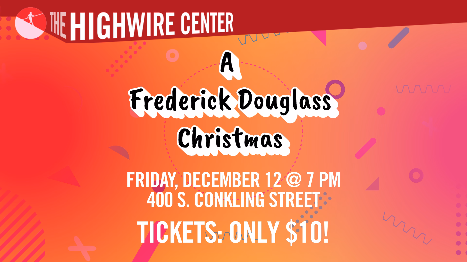A Frederick Douglass Christmas: Holiday Improv at The Highwire Center!