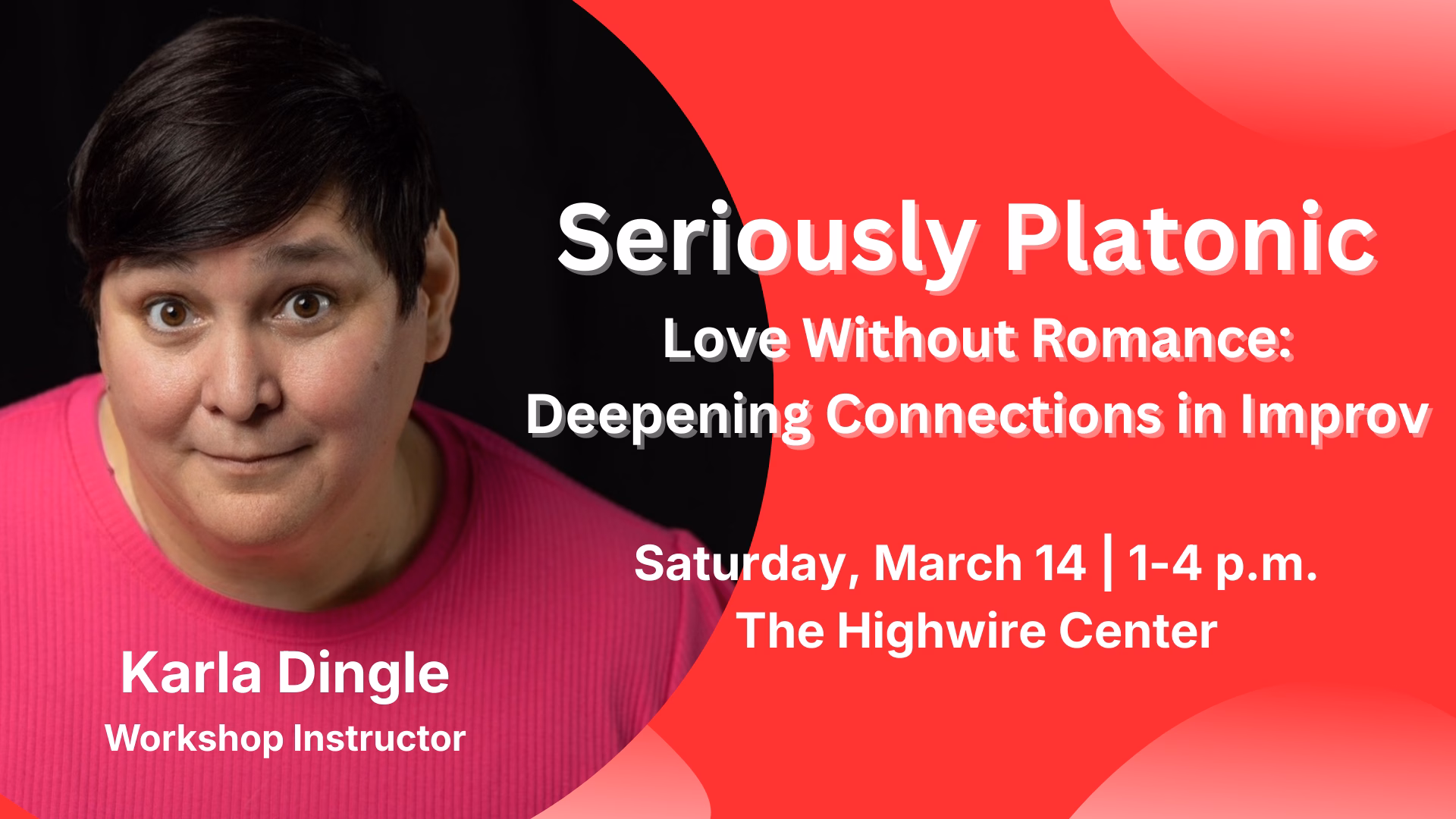 Seriously Platonic | Love Without Romance: Deepening Connections in Improv
