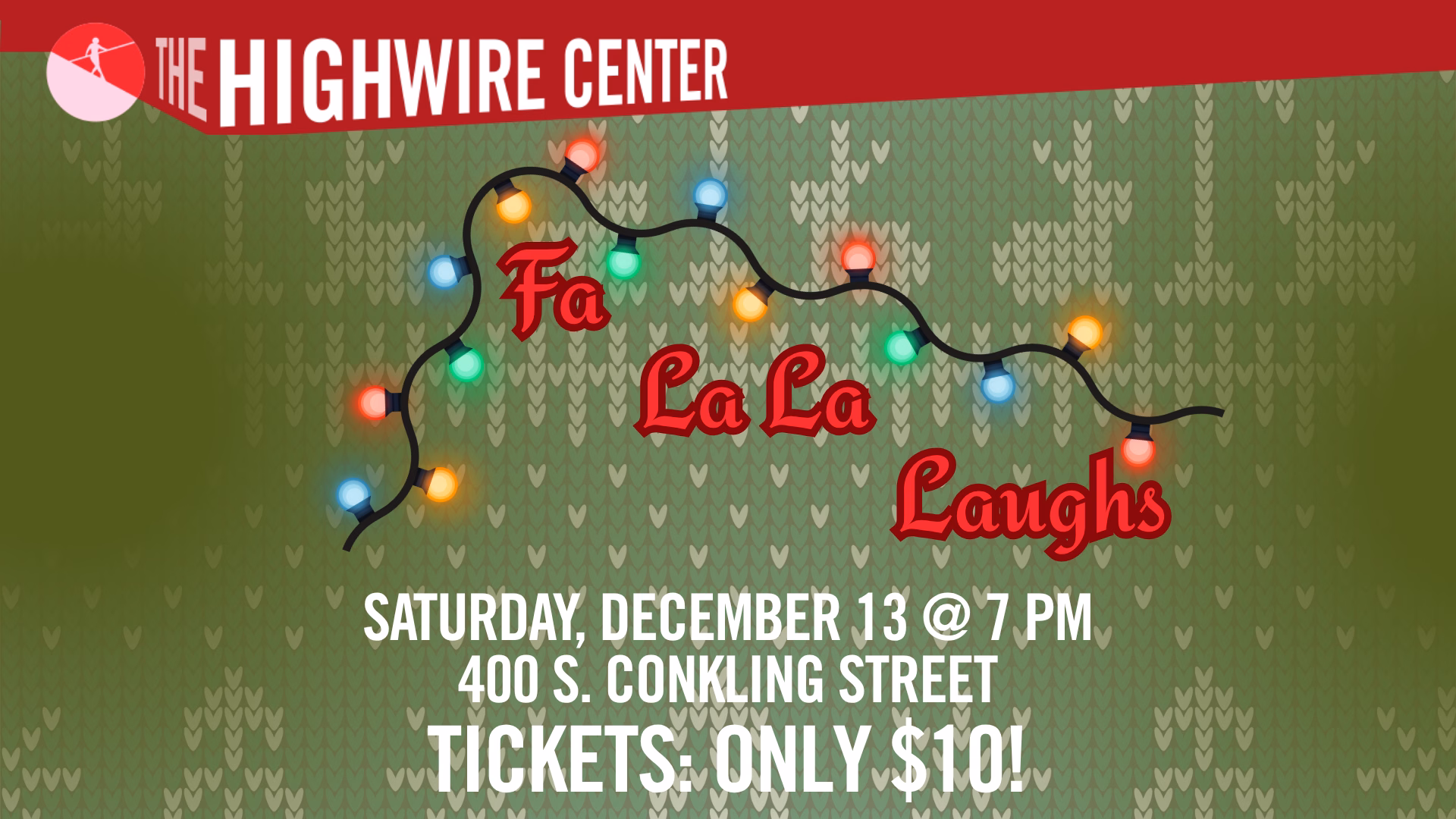Fa La La Laughs: Holiday Improv at The Highwire Center!