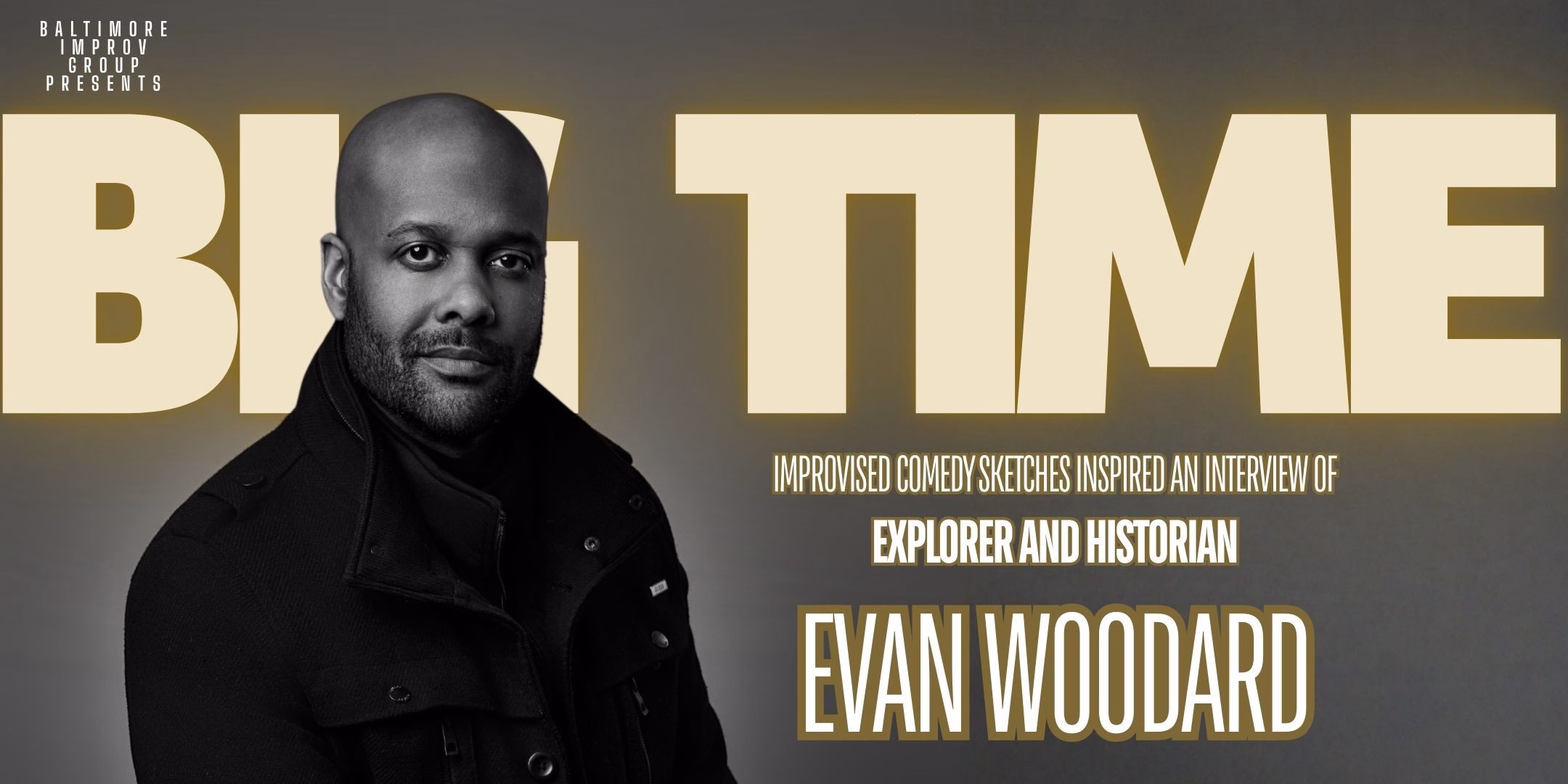 BIG Time with Explorer Evan Woodard