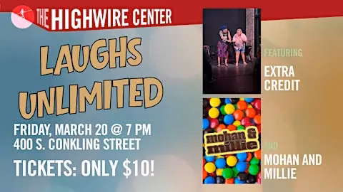 Laughs Unlimited: Improv at The Highwire Center!