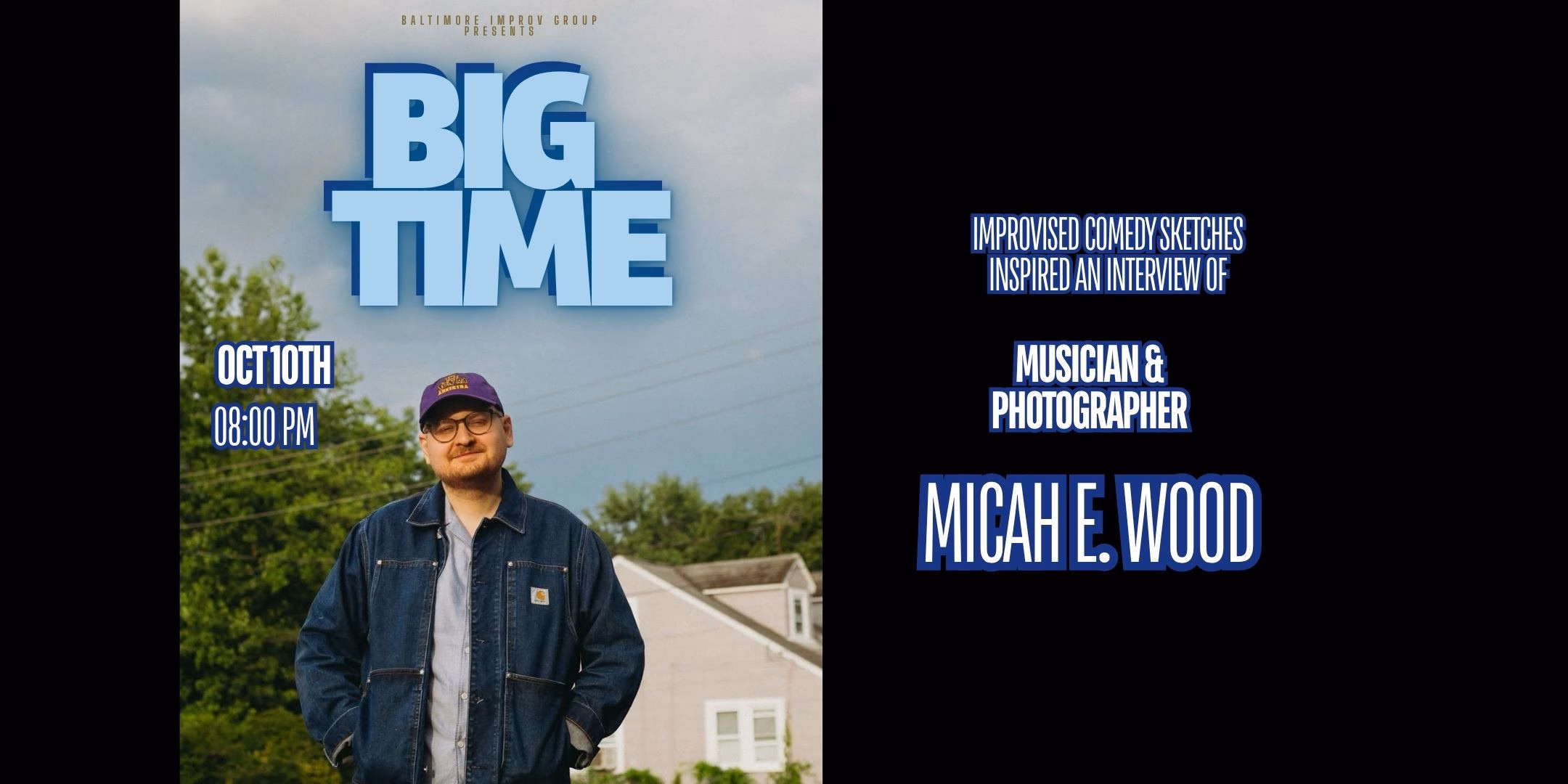 BIG Time w/ Micah E Wood