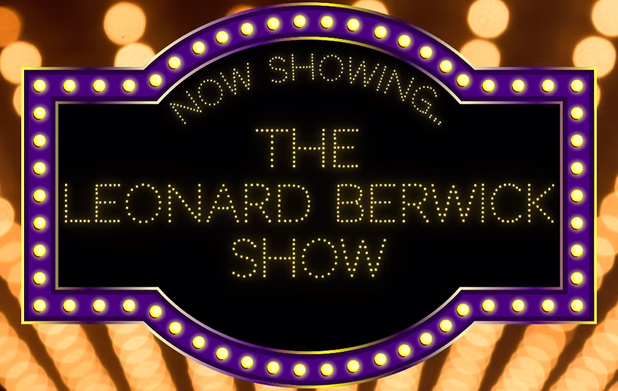 The Leonard Berwick Show