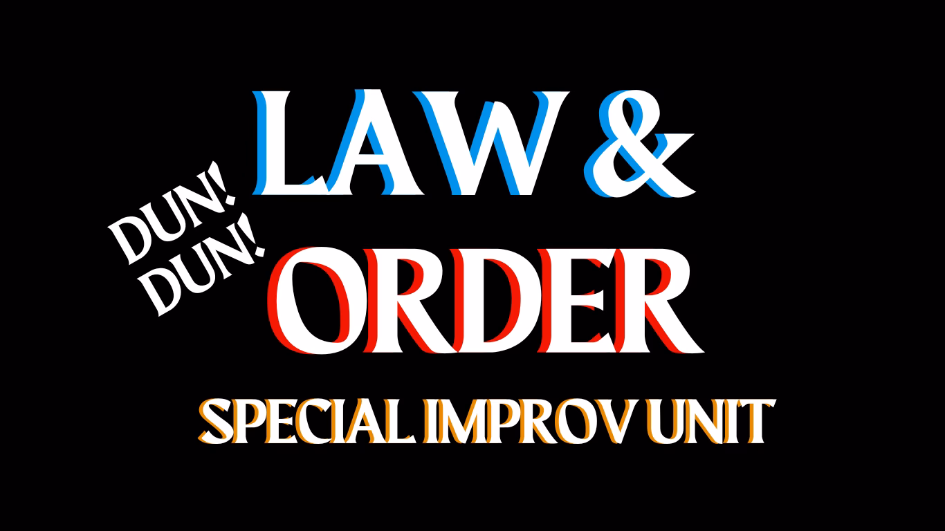 Law & Order: Special Improv Unit