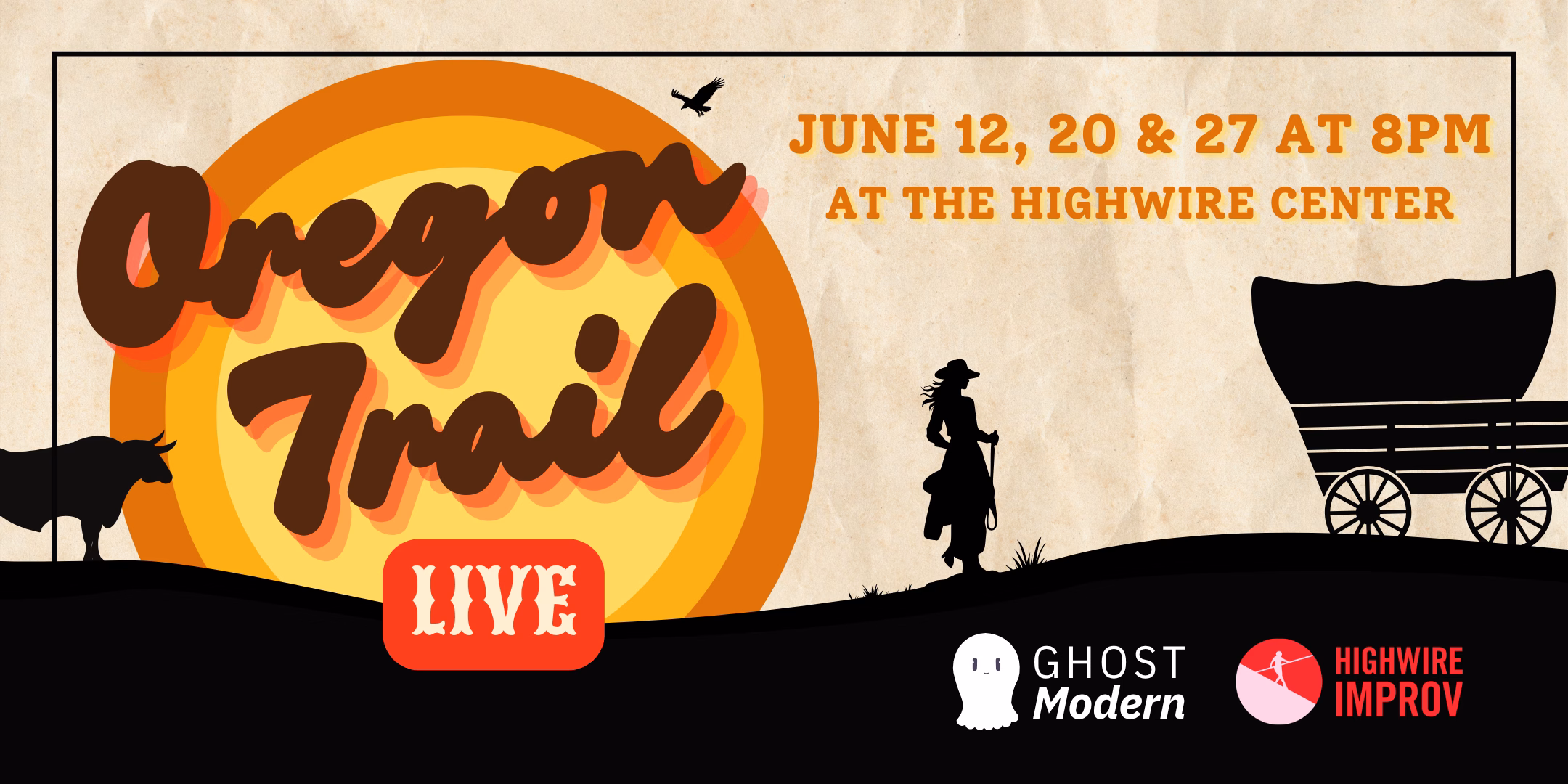 Oregon Trail Live: Improv Comedy at The Highwire Center!