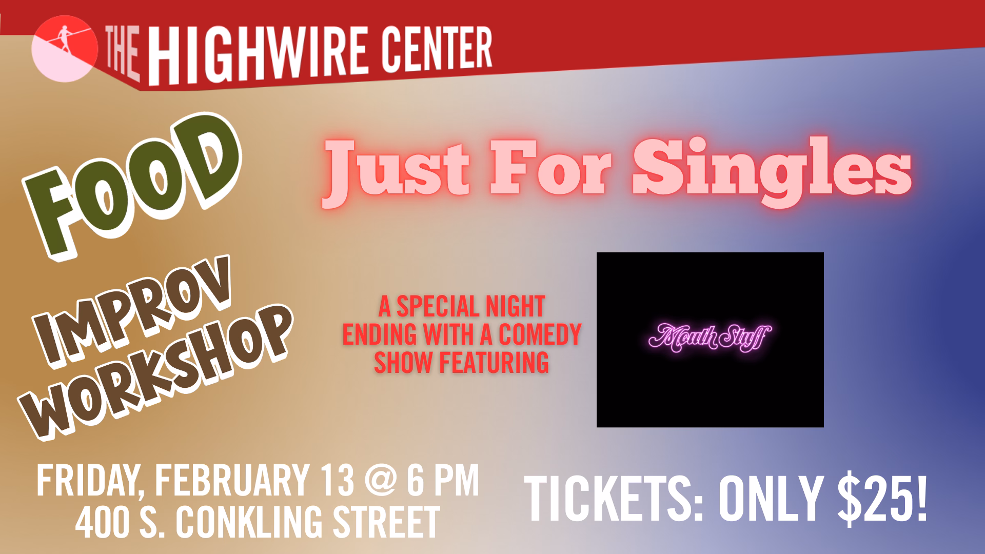 Just for Singles: A Special Improv Night at The Highwire Center!