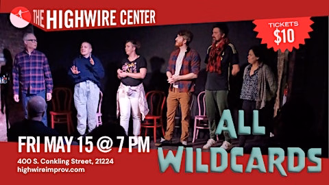 All Wildcards: Improv at The Highwire Center!